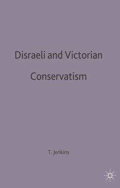 Disraeli and Victorian Conservatism