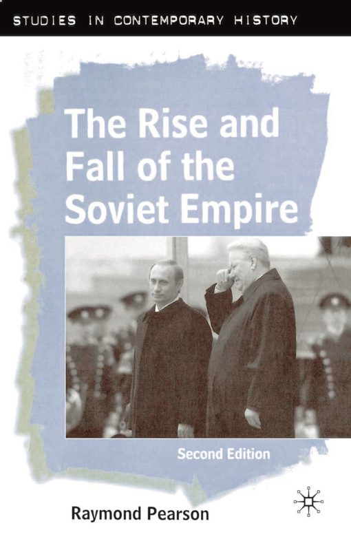 The Rise and Fall of the Soviet Empire