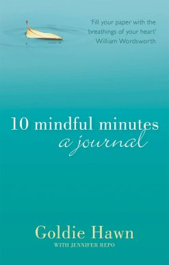 10 Mindful Minutes: A journal