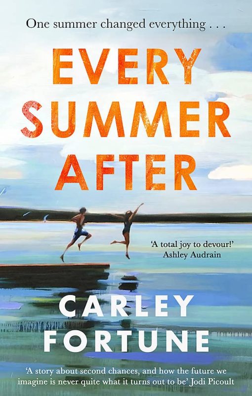 Every Summer After: A heartbreakingly gripping story of love and loss