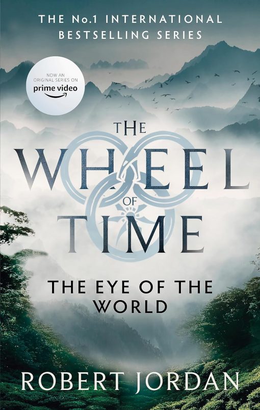 The Eye Of The World: Book 1 of the Wheel of Time (Now a major TV series)