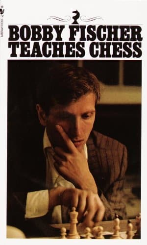 Bobby Fischer Teaches Chess 1 Bobby Fischer Teaches Chess