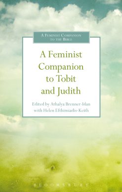 A Feminist Companion to Tobit and Judith