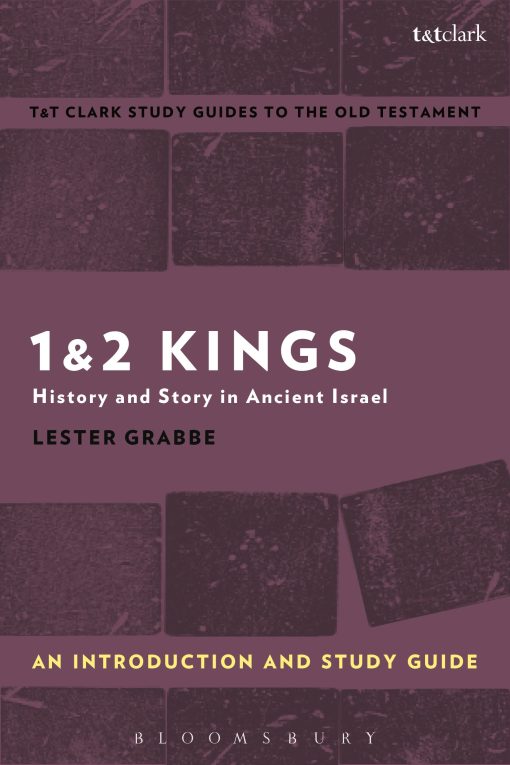 1 & 2 Kings: An Introduction and Study Guide: History and Story in Ancient Israel