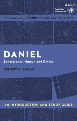 Daniel: An Introduction and Study Guide: Sovereignty, Human and Divine