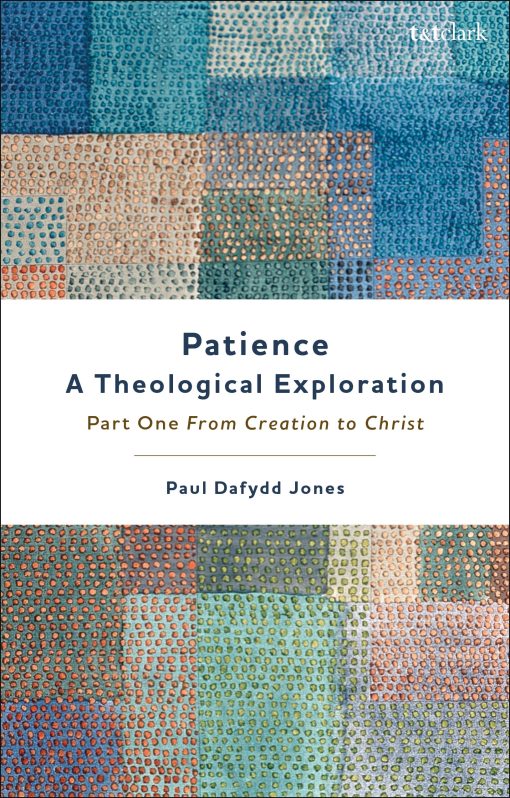 Patienceâ€”A Theological Exploration: Part One, from Creation to Christ