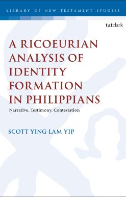 A Ricoeurian Analysis of Identity Formation in Philippians: Narrative, Testimony, Contestation