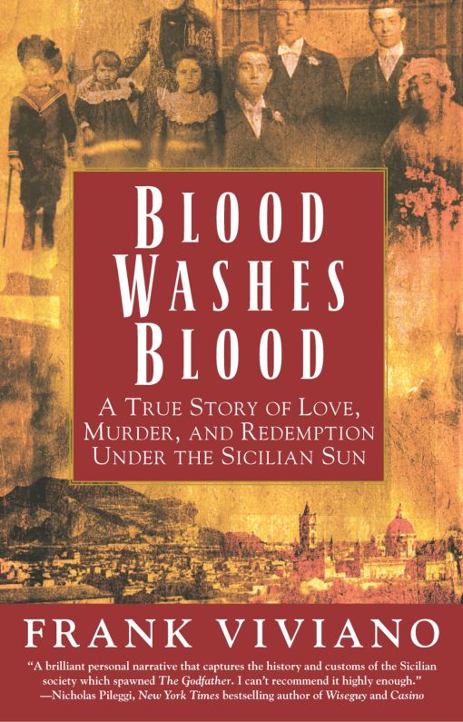 Blood Washes Blood A True Story of Love, Murder, and Redemption Under the Sicilian Sun