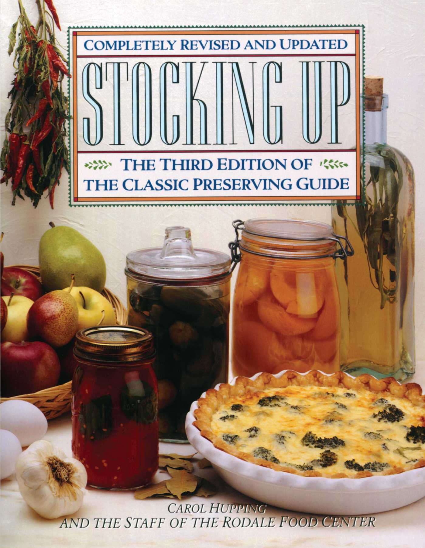 Stocking Up The Third Edition of America's Classic Preserving Guide