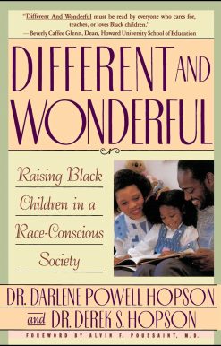 Different and Wonderful Raising Black Children in a Race-Conscious Society
