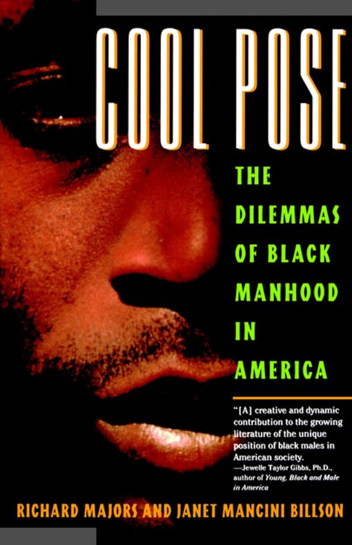 Cool Pose The Dilemma of Black Manhood in America