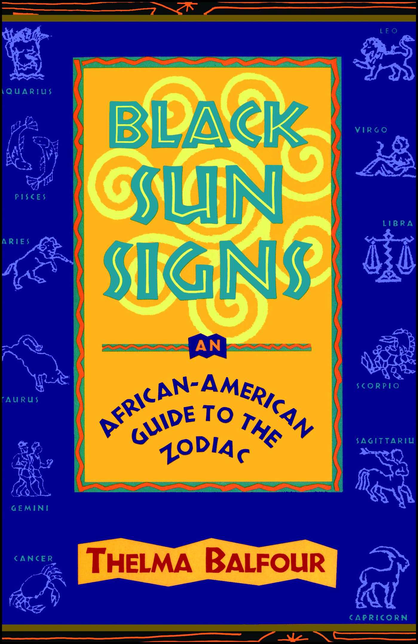 Black Sun Signs An African-American Guide to the Zodiac 1 Black Sun Signs An African-American Guide to the Zodiac