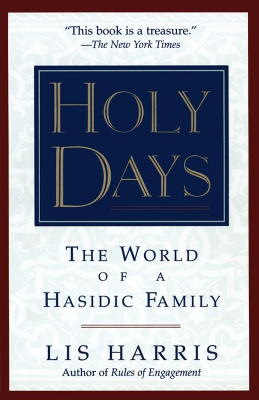 Holy Days The World Of The Hasidic Family