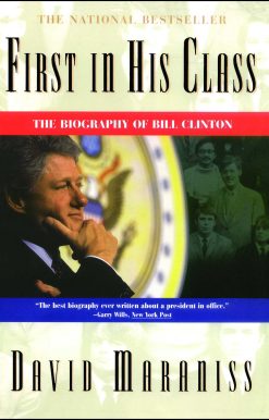 First In His Class A Biography Of Bill Clinton