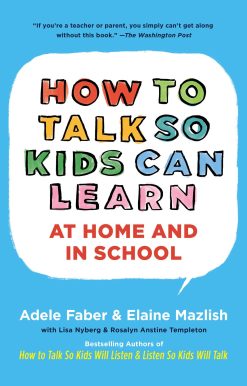 How To Talk So Kids Can Learn