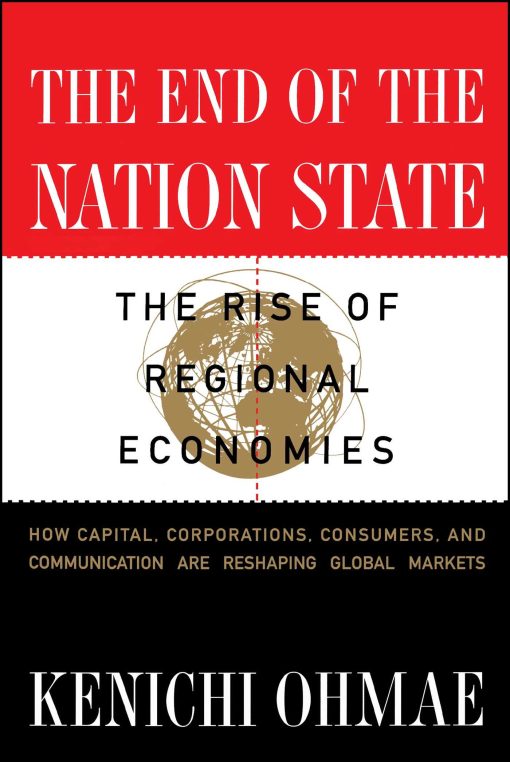 End of the Nation State The Rise of Regional Economies