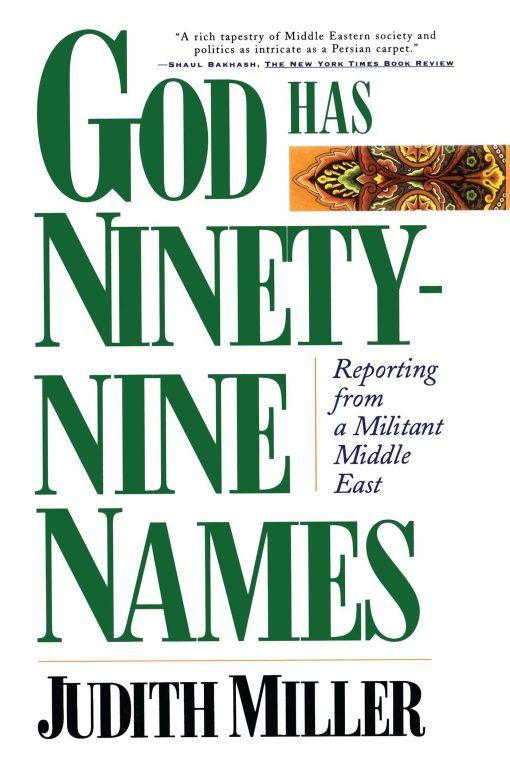 God Has Ninety-Nine Names Reporting from a Militant Middle East