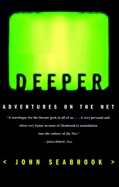 Deeper Adventures on the Net