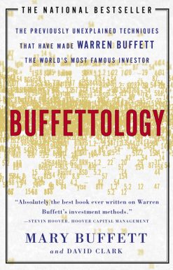 Buffettology The Previously Unexplained Techniques That Have Made Warren Buffett The Worlds