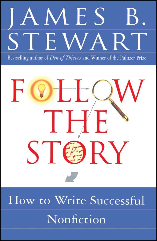 Follow the Story How to Write Successful Nonfiction