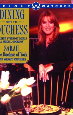 Dining with the Duchess Making Everyday Meals a Special Occasion