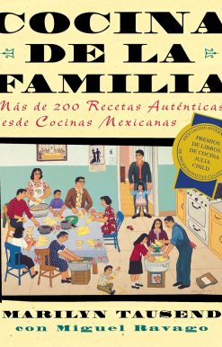 Cocina de la Familia (Family Kitchen) Mas de 200 Recetas Autenticas de Cocinas Mexicanas