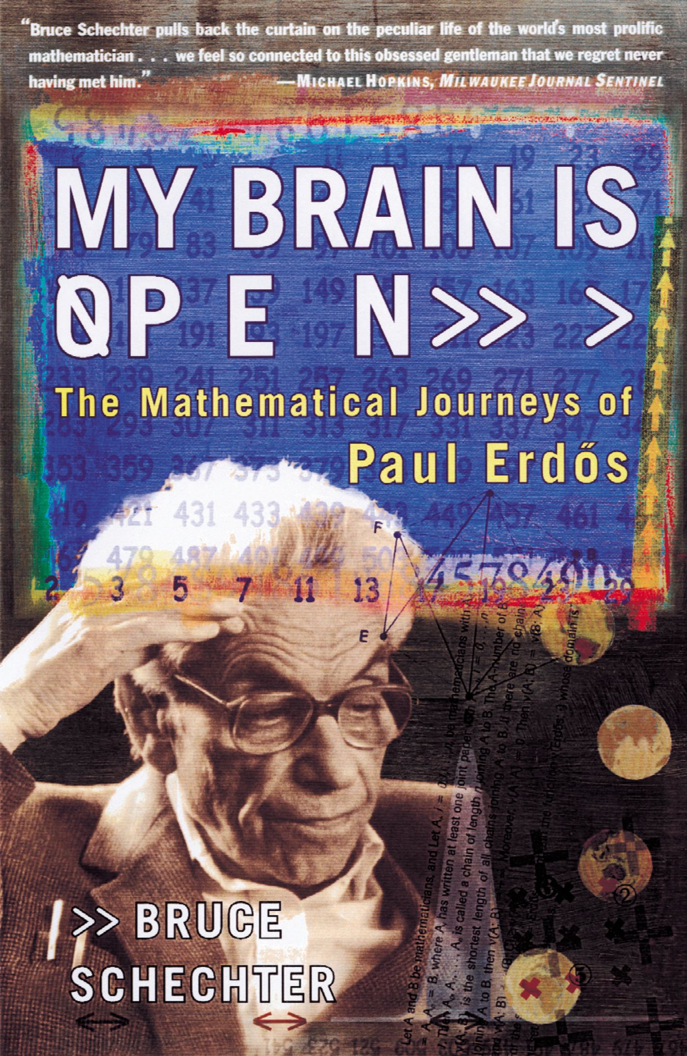My Brain is Open The Mathematical Journeys of Paul Erdos