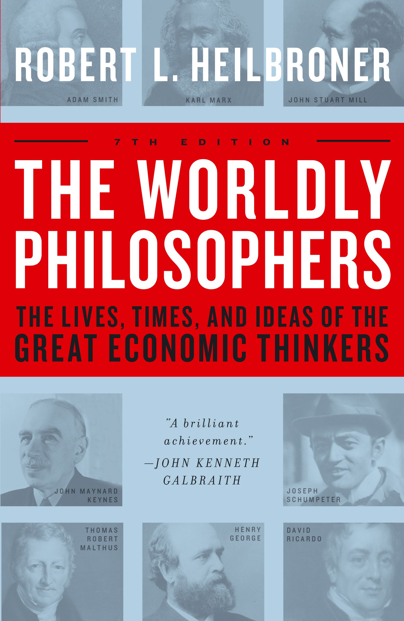 The Lives, Times And Ideas Of The Great Economic Thinkers