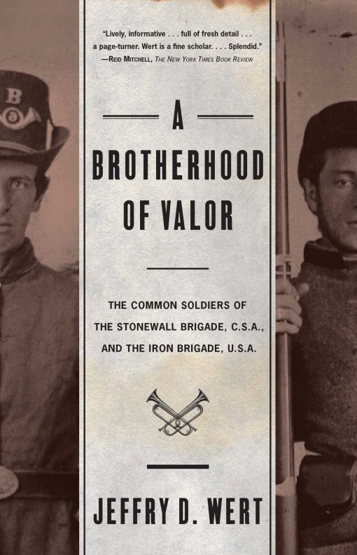 The Common Soldiers Of The Stonewall Brigade C S A And The Iron Brigade U S A