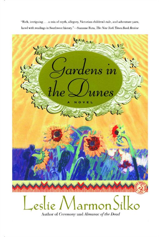 Gardens in the Dunes A Novel