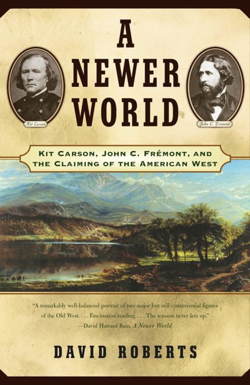 Kit Carson John C Fremont And The Claiming Of The American West