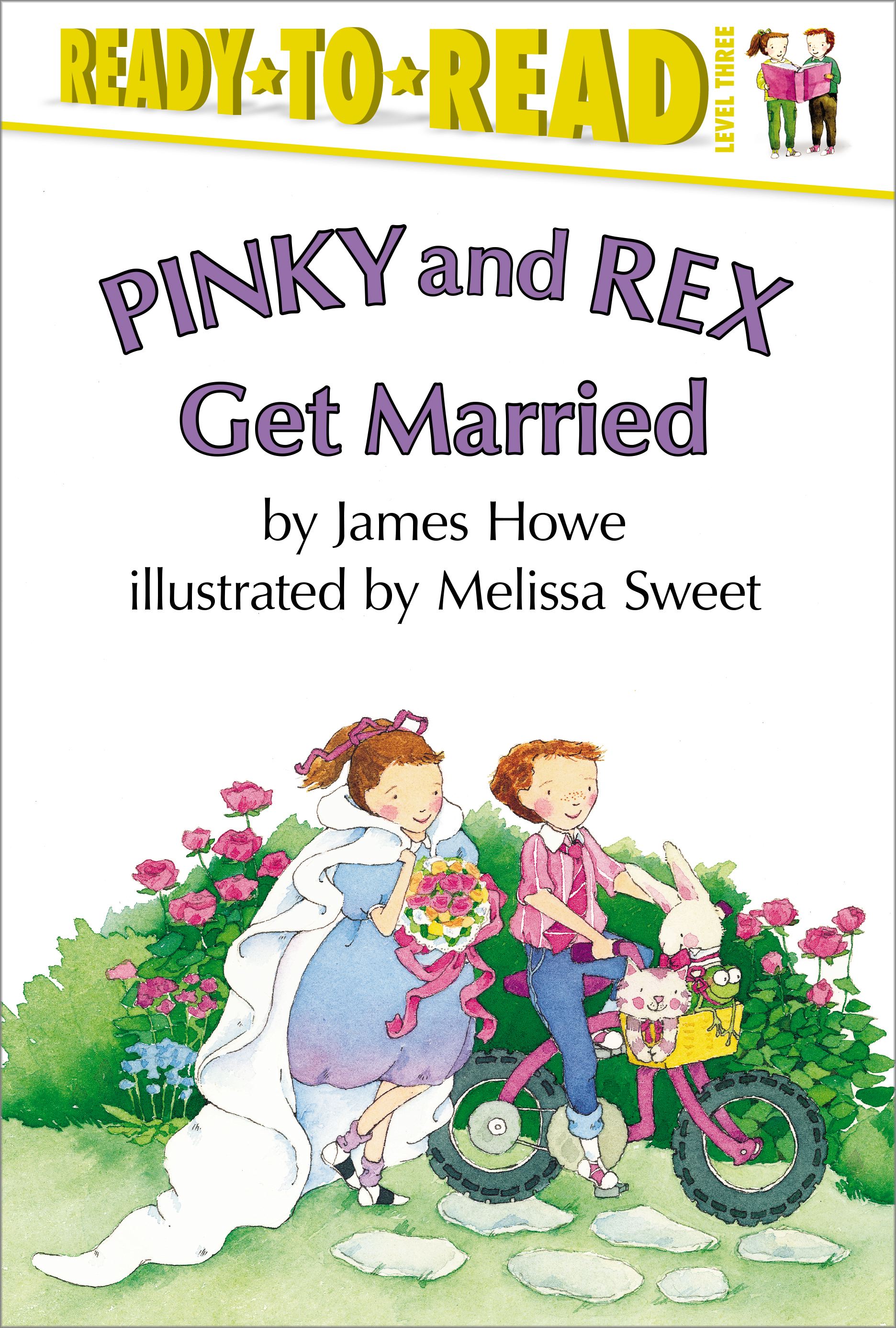 Pinky and Rex Get Married Ready-to-Read Level 3