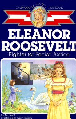 Eleanor Roosevelt Fighter for Social Justice