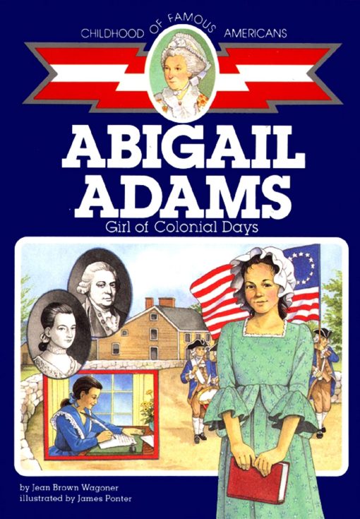 Abigail Adams Girl of Colonial Days