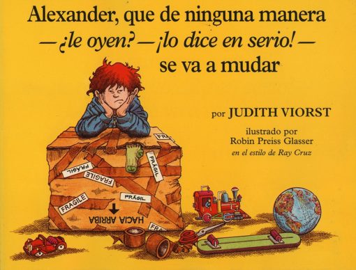 Alexander, que de ninguna manera- le oyen?-!lo dice en serio!-se va a mudar (Alexander, Who's Not (Do You Hear Me? I Mean It) Going to Move