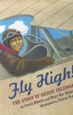 Fly High! The Story of Bessie Coleman