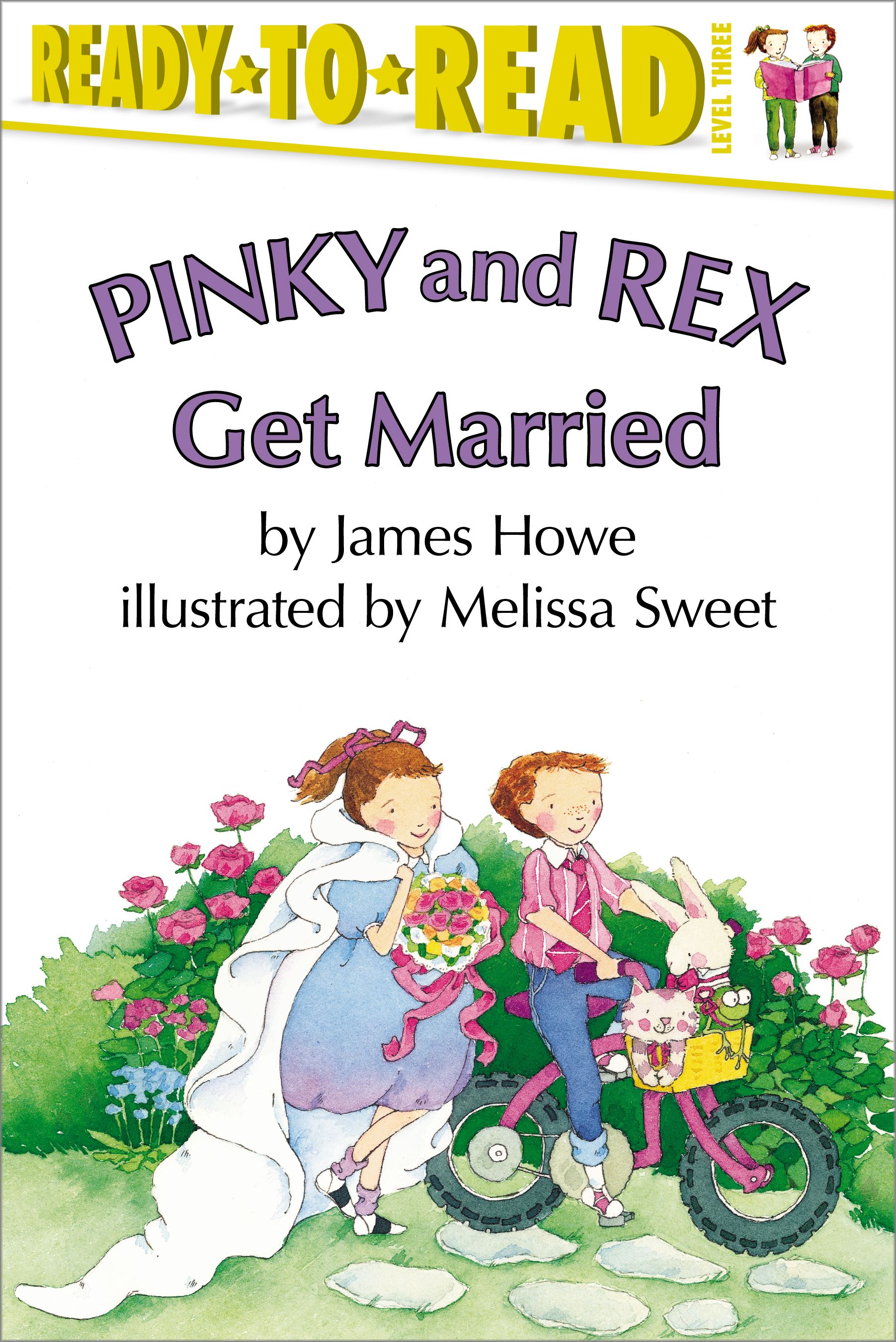 Pinky and Rex Get Married Ready-to-Read Level 3