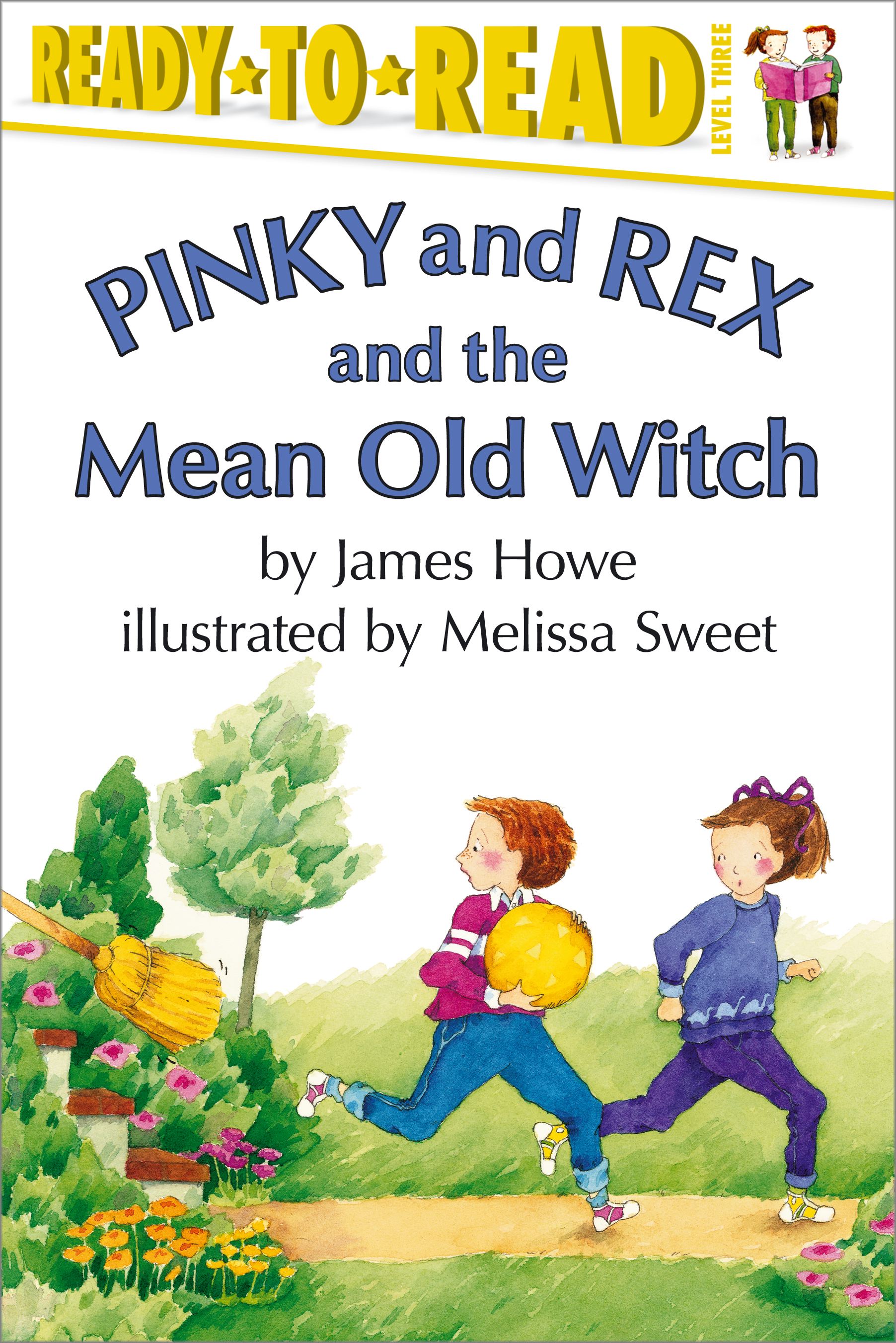 Pinky and Rex and the Mean Old Witch Ready-to-Read Level 3