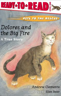 Dolores and the Big Fire Ready-to-Read Level 1