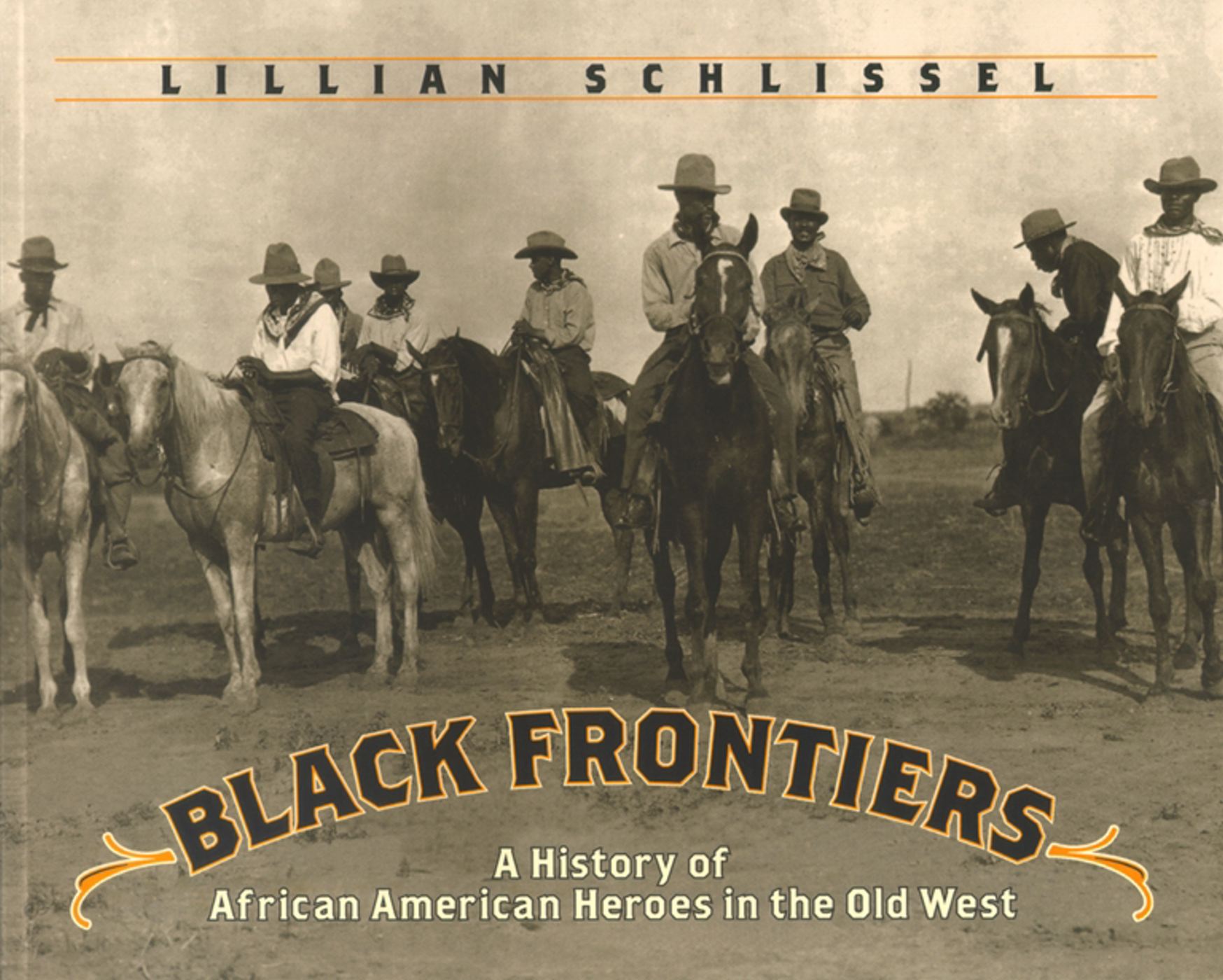 Black Frontiers A History Of African American Heroes In The Old West 1 Black Frontiers A History Of African American Heroes In The Old West