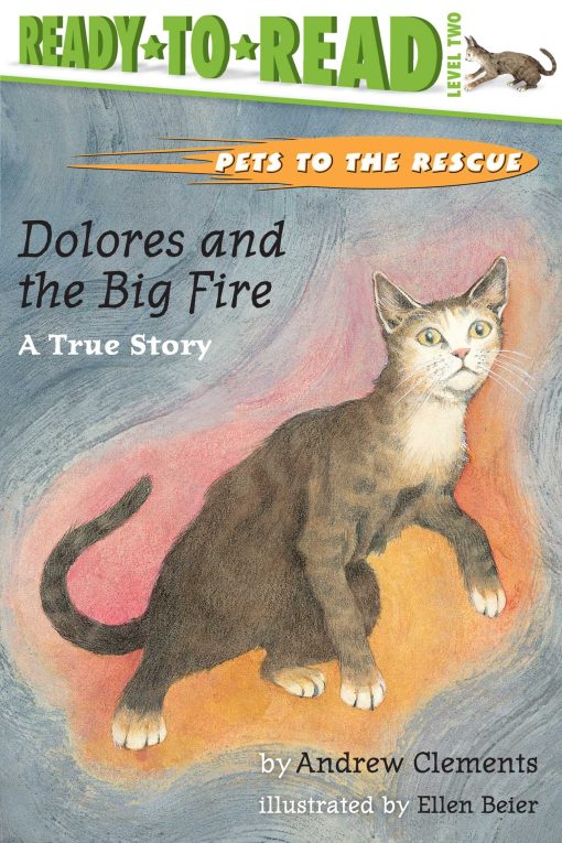 Dolores and the Big Fire Dolores and the Big Fire (Ready-to-Read Level 1)