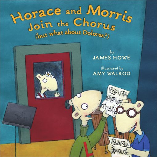 Horace and Morris Join the Chorus (but what about Dolores?)