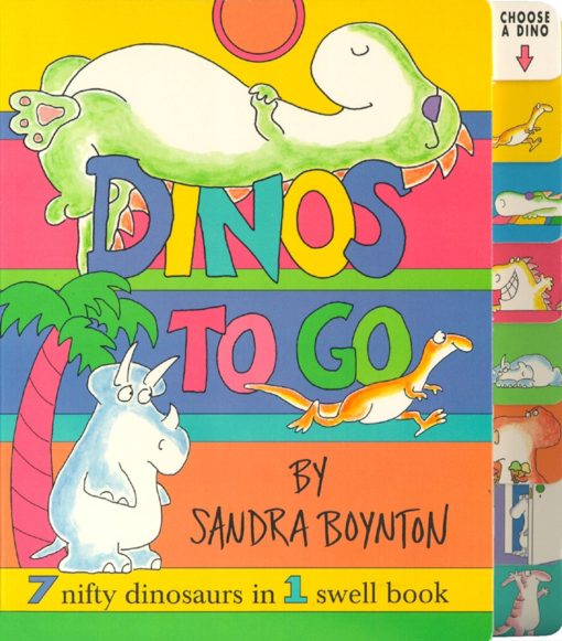 Dinos to Go 7 Nifty Dinosaurs in 1 Swell Book