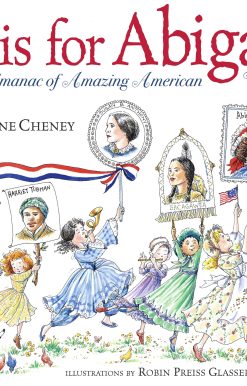 A is for Abigail An Almanac of Amazing American Women