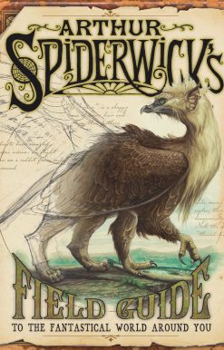 Arthur Spiderwick's Field Guide to the Fantastical World Around You