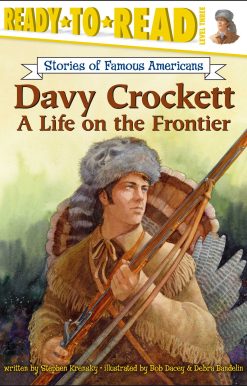Davy Crockett A Life on the Frontier (Ready-to-Read Level 3)