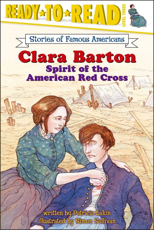 Clara Barton Spirit of the American Red Cross (Ready-to-Read Level 3)