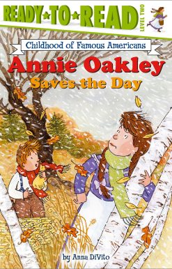 Annie Oakley Saves the Day Ready-to-Read Level 2