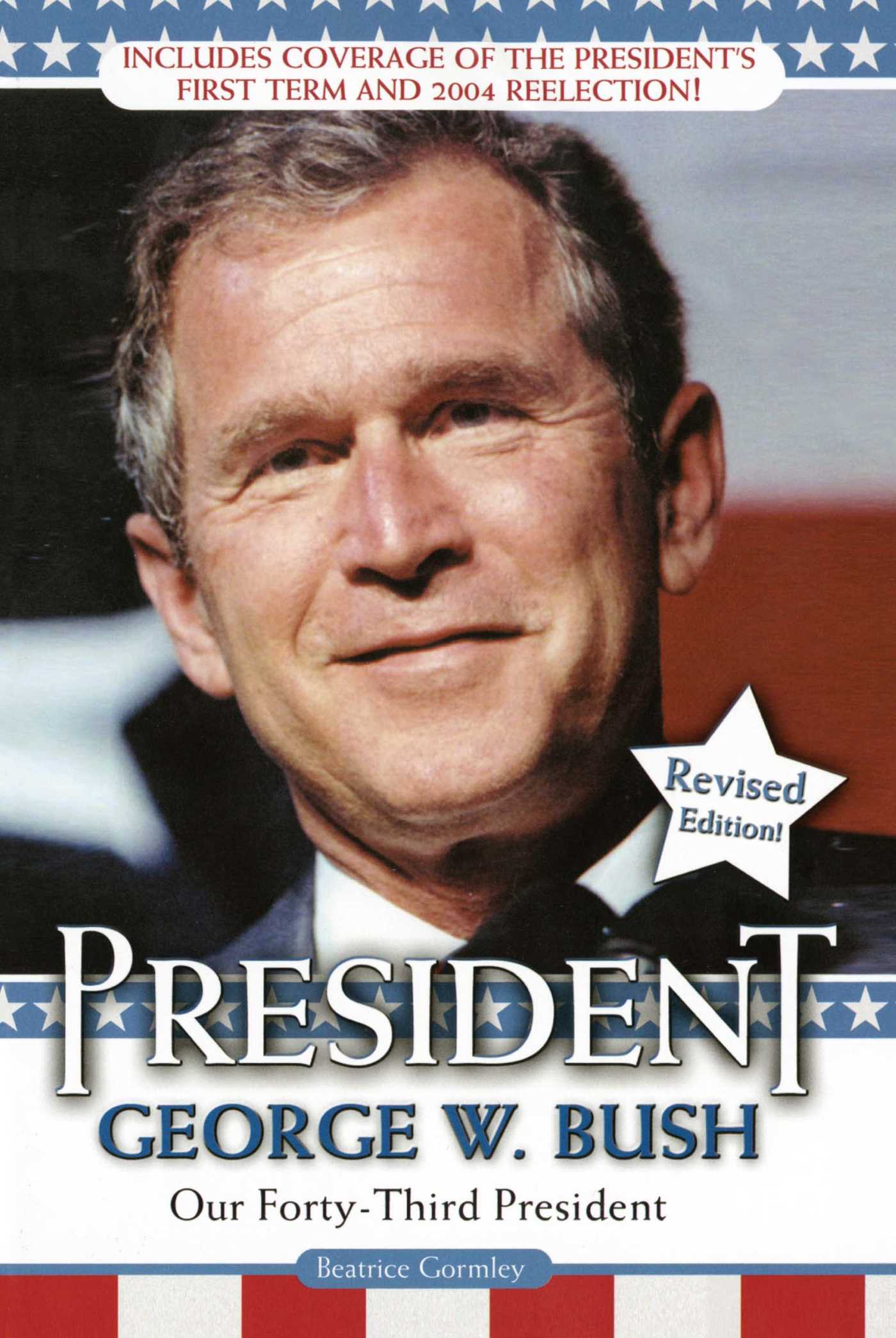 President George W. Bush Our Forty-third President