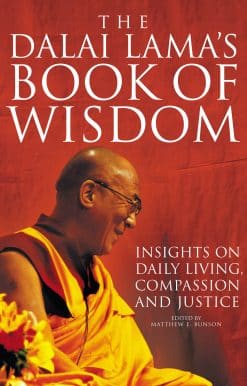 The Dalai Lama's Book of Wisdom: Insights on Daily Living Compassion and Justice